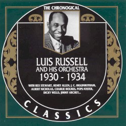 The Chronological Classics: Luis Russell and His Orchestra 1930-1934