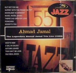 The Legendary Ahmad Jamal Trio Live (1958)