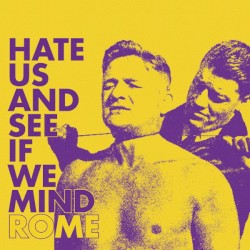 Hate Us and See If We Mind