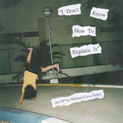 I Don't Know How To Explain It