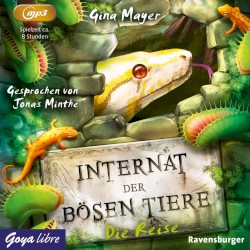 Internat der bösen Tiere 03: Die Reise
