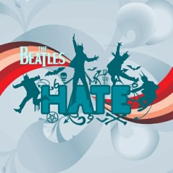 The Beatles HATE