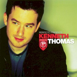 Perfecto Presents: Kenneth Thomas