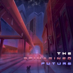 The Reimagined Future