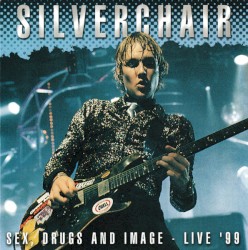 Sex, Drugs And Image: Live '99