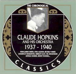The Chronological Classics: Claude Hopkins and His Orchestra 1937-1940