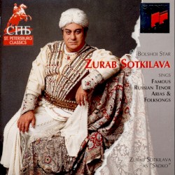 Bolshoi Star Zurab Sotkilava Sings Famoius Russian Tenor Arias & Folksongs