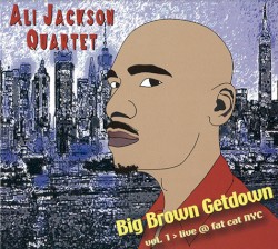 Big Brown Getdown Vol. 1 (Live @ The Fat Cat, New York City)