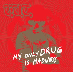 My Only Drug Is Madness
