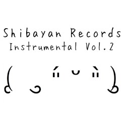ShibayanRecords Instrumental Vol.2