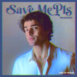 Save Me Pls (sped up / nightcore version)