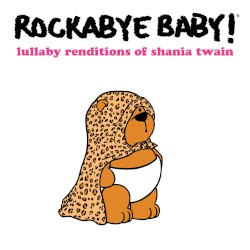 Lullaby Renditions of Shania Twain