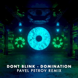 DOMINATION (PAVEL PETROV REMIX)