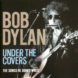 Under The Covers: The Songs He Didn't Write