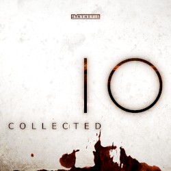 Collected: 10 Year Anniversary Edition