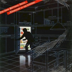 Someone’s in My Kitchen