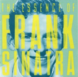 The Essence of Frank Sinatra