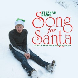 Song for Santa (Jingle Your Own Damn Bells!)