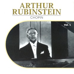 Arthur Rubinstein, Vol. 1 (1932, 1937)