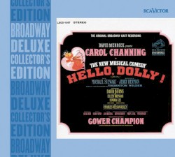 Hello, Dolly! The Original Broadway Cast Recording: Broadway Deluxe Collector's Edition