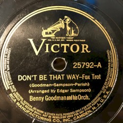 Don't Be That Way / One O'Clock Jump