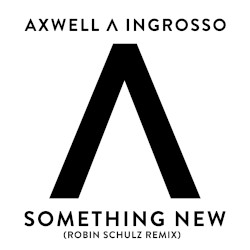 Something New (Robin Schulz remix)