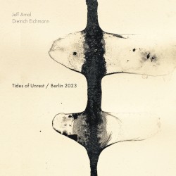 Tides of Unrest / Berlin 2023