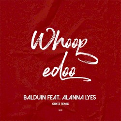 Whoopedoo (GRXTZ Remix)