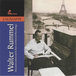 Walter Rummel • Selected Commercial & Non-commercial Recordings