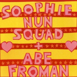 Soophie Nun Squad + Abe Froman