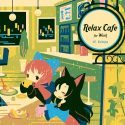 Relax Cafe for Work -#1.Kishinjou-