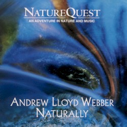 Andrew Lloyd Webber Naturally