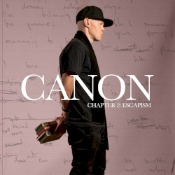 CANON Chapter 2: Escapism