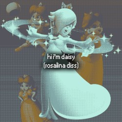 HI I’M DAISY (ROSALINA DISS)