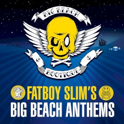 Fatboy Slim’s Big Beach Anthems