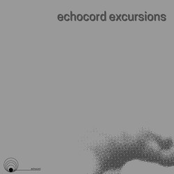 Echocord Excursions
