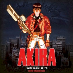 AKIRA Symphonic Suite