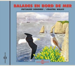 Balades en bord de mer : Paysages sonores / Coastal Walks