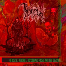 Oh Death... Oh Death... Determinate, Preach and Lead Us Astray...