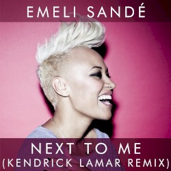Next to Me (Kendrick Lamar remix)