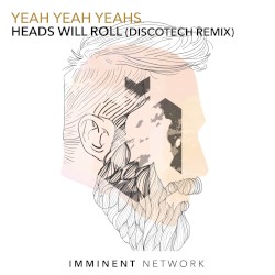 Heads Will Roll (DiscoTech Remix)
