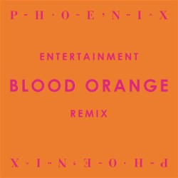 Entertainment (Blood Orange Remix)
