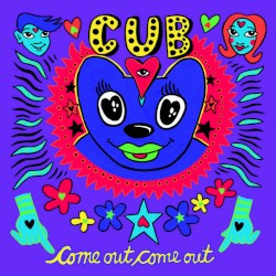 Come Out Come Out