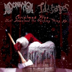 Christmas Free "Just download the fucking thing" EP