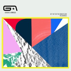 Get Out on the Dancefloor (The Remixes)