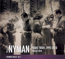 Fidelio Trio, Piano Trios 1992-2010 (Chamber Music Vol. 1)