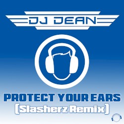 Protect Your Ears (Slasherz remix)