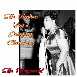 Ella Wishes You a Swinging Christmas