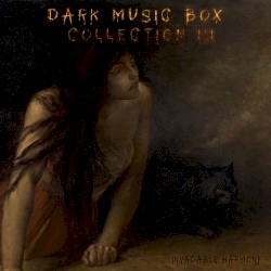 Dark Music Box Collection III
