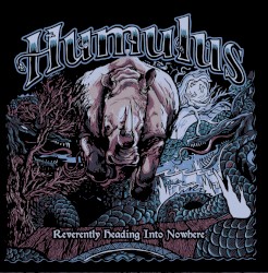 Reverently Heading Into Nowhere